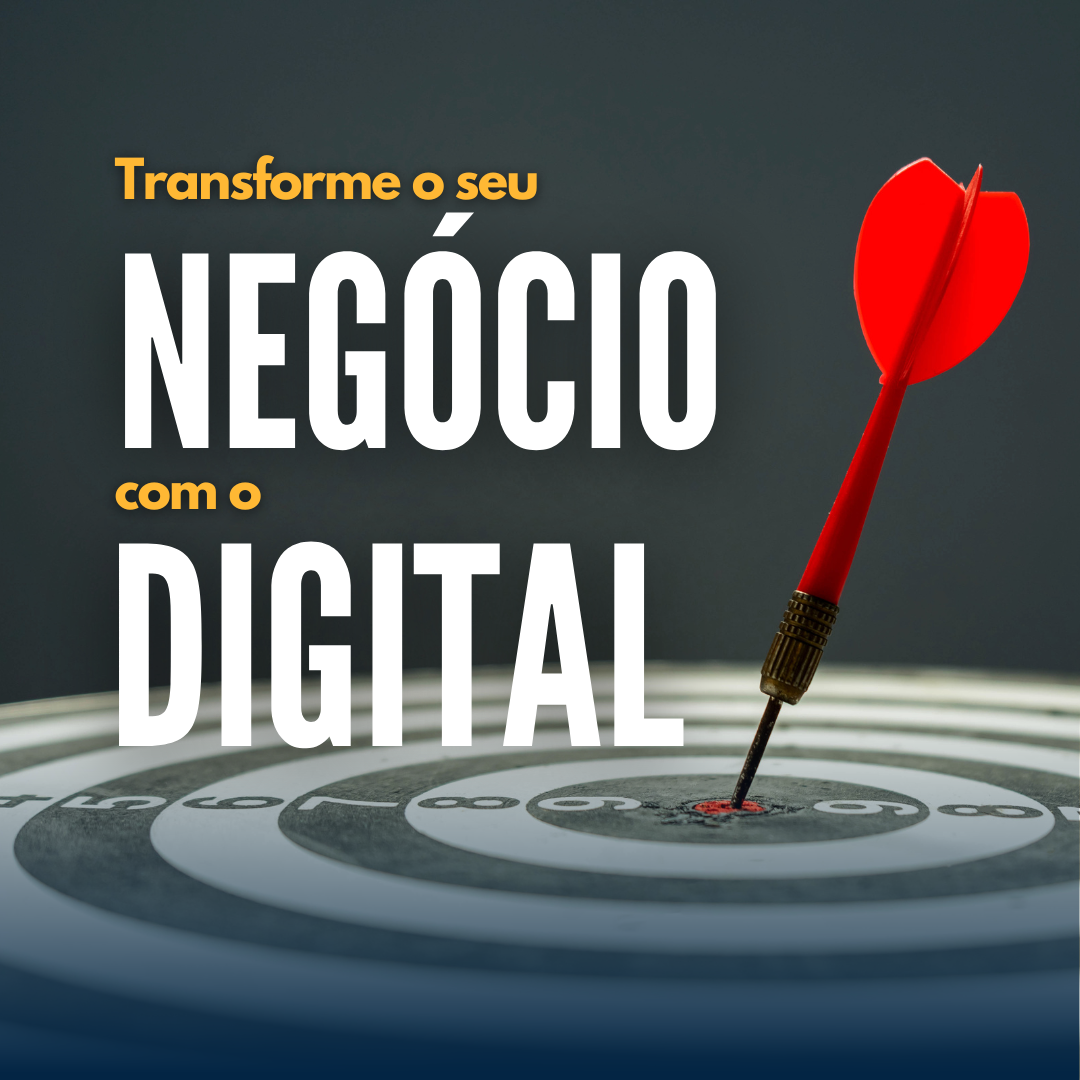 Descubra como colocar o seu negócio no Digital