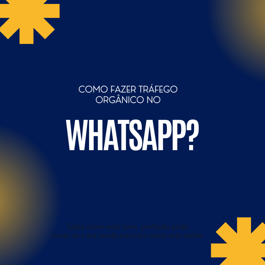 como fazer tráfego orgânico no WhatsApp