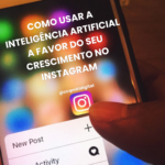 inteligencia artificial no instagram - celular com o aplicativo do instagram aberto