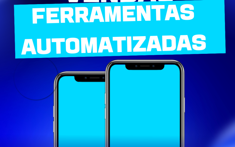 Ferramentas Automatizadas: Impulsione Suas Vendas de Forma Inteligente